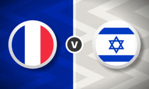 France v Israel Bet Builder Tips - 2x Bet Builders 2/1 & 8/1