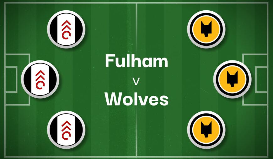 Fulham v Wolves Best Betting Predictions, Cheat Sheet & Predicted Lineups