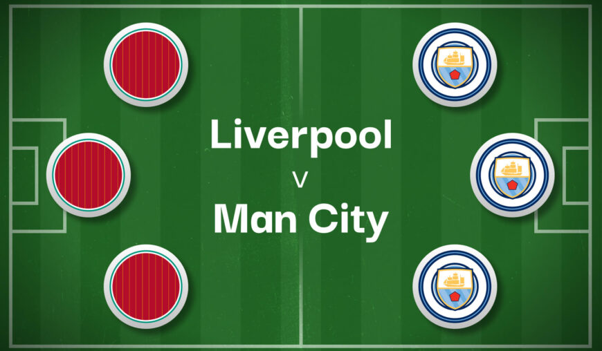 Liverpool v Man City Bet Preview