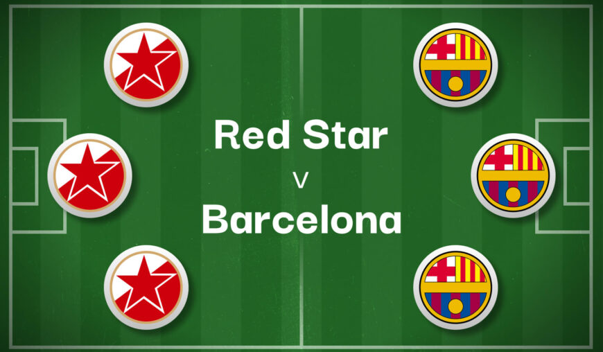 Red Star Belgrade v Barcelona Best Betting Predictions, Cheat Sheet & Predicted Lineups