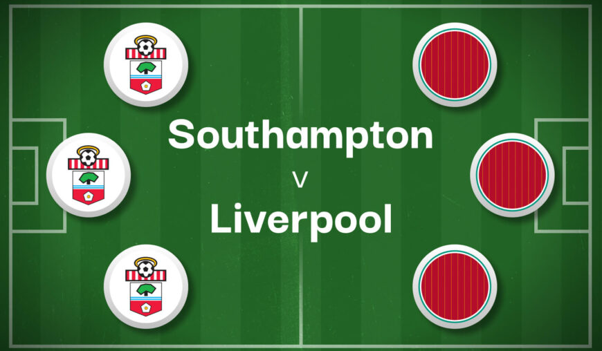 Southampton v Liverpool Betting Preview, Best Bets & Cheat Sheet