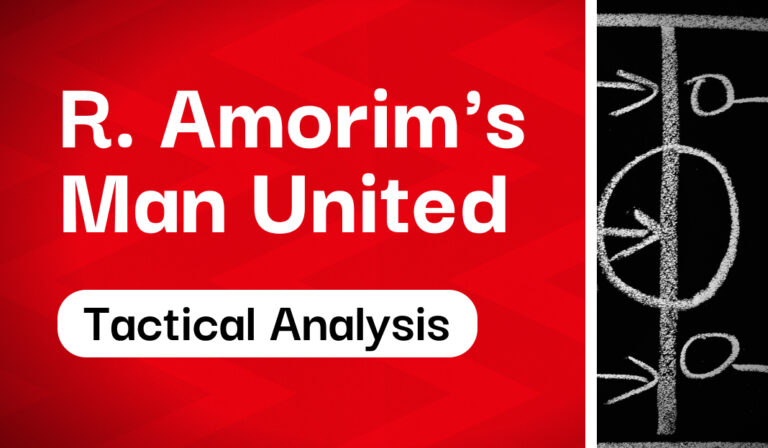 Tactical Analysis: Ruben Amorim's Man United