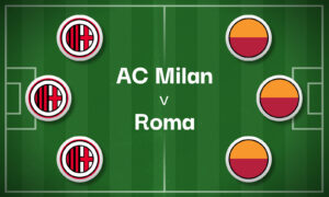 AC Milan v Roma Best Betting Predictions, Cheat Sheet & Predicted Lineups