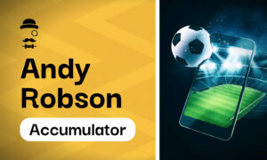 Andy Robson's 3/1 Saturday Accumulator Tips & Predictions