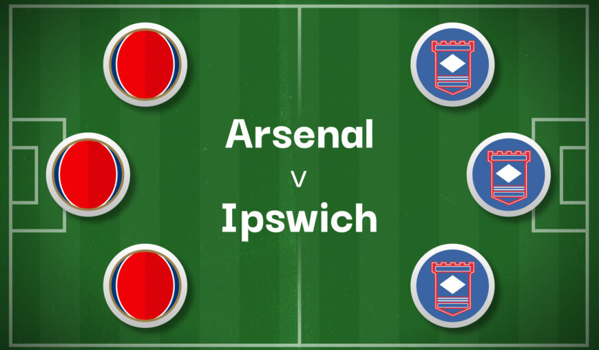 Arsenal v Ipswich Best Betting Predictions, Cheat Sheet & Predicted Lineups