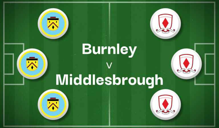 Burnley v Middlesbrough Best Betting Predictions, Cheat Sheet & Predicted Lineups