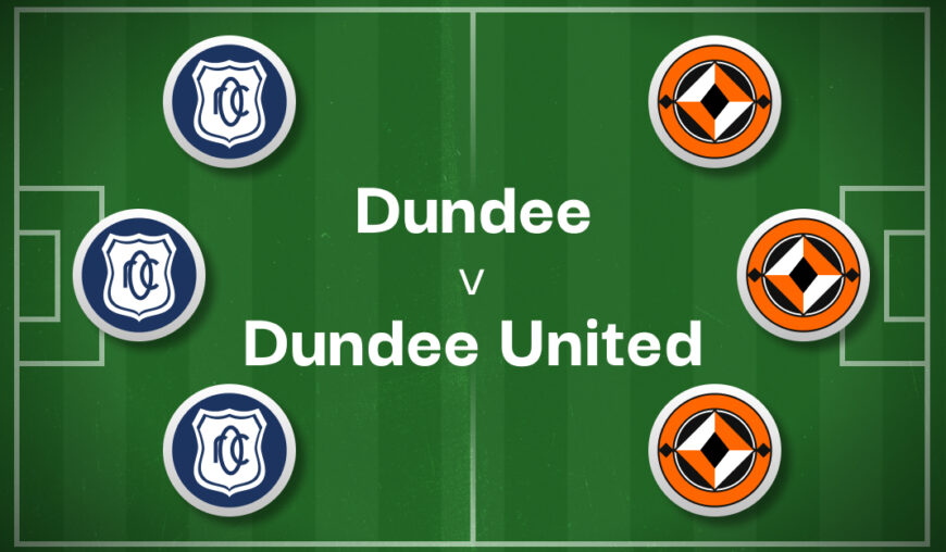 Dundee v Dundee United Best Betting Predictions, Cheat Sheet & Predicted Lineups