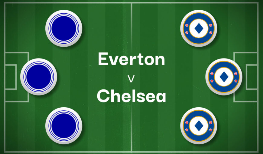 Everton v Chelsea Best Betting Predictions, Cheat Sheet & Predicted Lineups