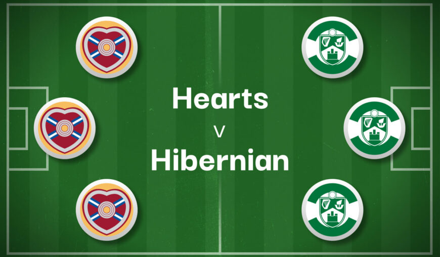 Hearts v Hibernian Best Betting Predictions, Cheat Sheet & Predicted Lineups