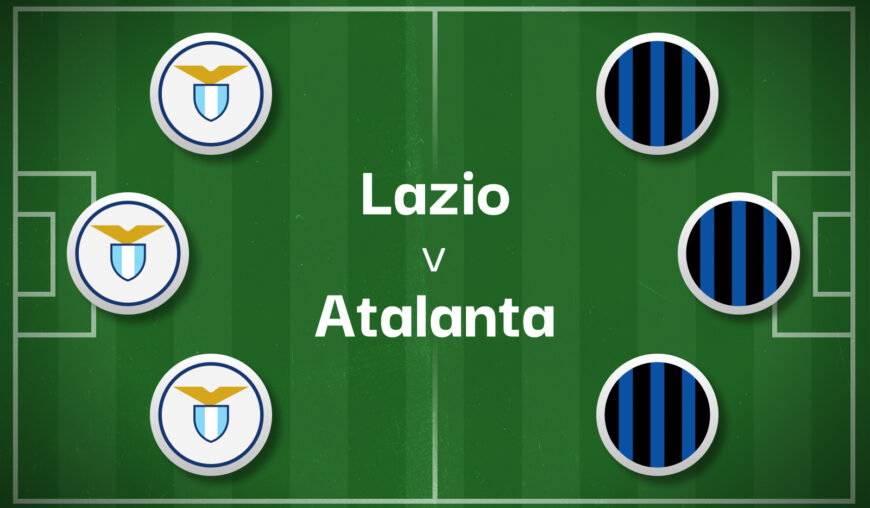 Lazio v Atalanta Best Betting Predictions, Cheat Sheet & Predicted Lineups