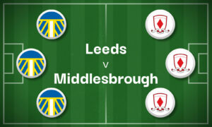 Leeds v Middlesbrough Best Betting Predictions, Cheat Sheet & Predicted Lineups