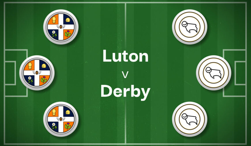 Luton Town v Derby Best Betting Predictions, Cheat Sheet & Predicted Lineups