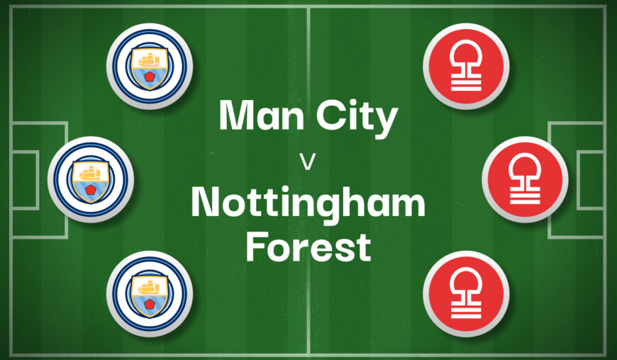 Man City v Nottingham Forest Best Betting Predictions, Cheat Sheet & Predicted Lineups