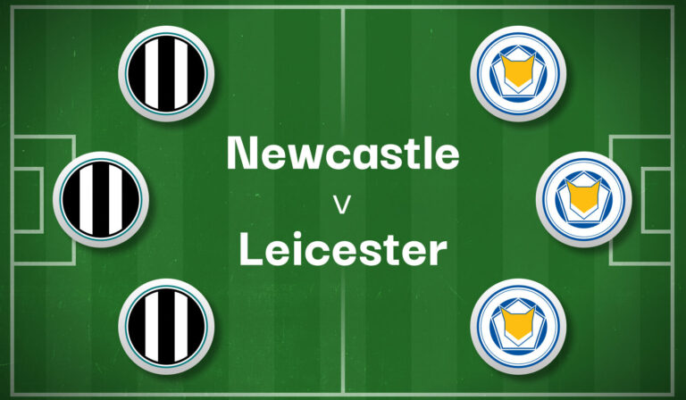 Newcastle v Leicester Best Betting Predictions, Cheat Sheet & Predicted Lineups