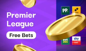 Get £250+ In Premier League Free Bets For This Weekend