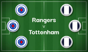 Rangers v Tottenham Best Betting Predictions, Cheat Sheet & Predicted Lineups