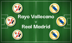 Rayo Vallecano v Real Madrid Best Betting Predictions, Cheat Sheet & Predicted Lineups