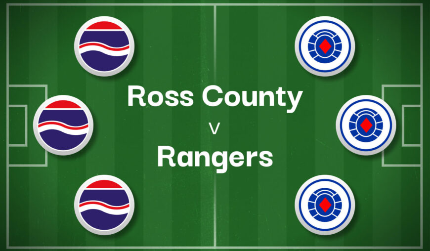 Ross County v Rangers Best Betting Predictions, Cheat Sheet & Predicted Lineups