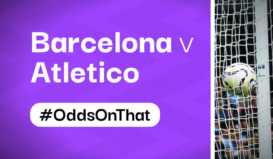 10/1 Barcelona v Atletico Madrid Betfair #OddsOnThat Tip [High Odds Betting Tip]