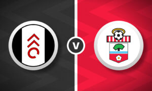 Fulham v Southampton Bet Builder Tips - 2x Bet Builders 4/1 & 11/1