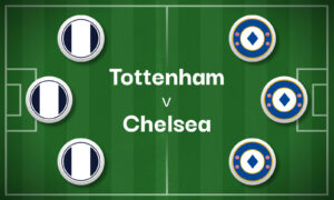 Tottenham v Chelsea Best Betting Predictions, Cheat Sheet & Predicted Lineups