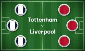 Tottenham v Liverpool Best Betting Predictions, Cheat Sheet & Predicted Lineups