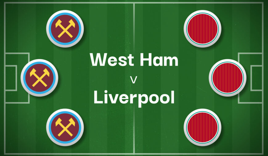 West Ham v Liverpool Betting Preview, Best Bets & Cheat Sheet