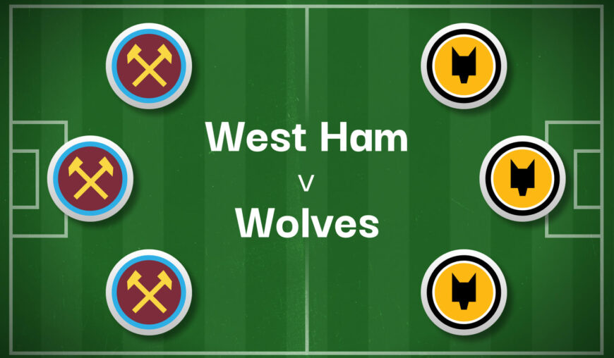 West Ham v Wolves Best Betting Predictions, Cheat Sheet & Predicted Lineups