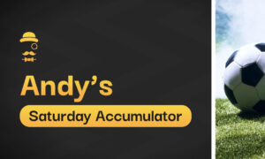 Andy Robson's 4/1 Saturday Accumulator Tips & Predictions