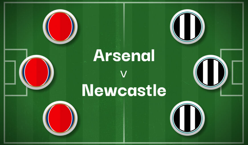 Arsenal v Newcastle Best Betting Predictions, Cheat Sheet & Predicted Lineups