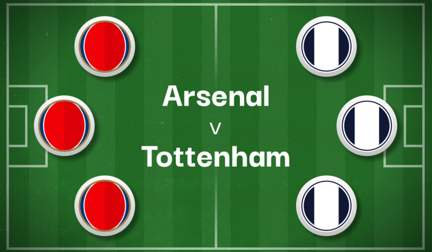 Arsenal v Tottenham Best Betting Predictions, Cheat Sheet & Predicted Lineups