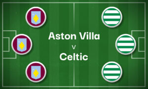 Aston Villa v Celtic Best Betting Predictions, Cheat Sheet & Predicted Lineups