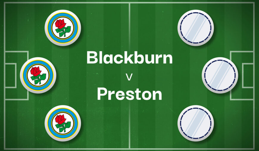 Blackburn v Preston Best Betting Predictions, Cheta Sheet & Predicted Lineups