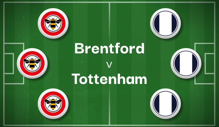 Brentford v Tottenham Best Betting Predictions, Cheat Sheet & Predicted Lineups