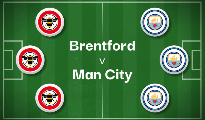 Brentford v Man City Best Betting Predictions, Cheat Sheet & Predicted Lineups