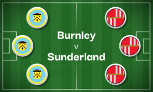 Burnley v Sunderland Best Betting Predictions, Cheat Sheet & Predicted Lineups