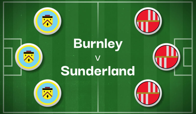 Burnley v Sunderland Best Betting Predictions, Cheat Sheet & Predicted Lineups