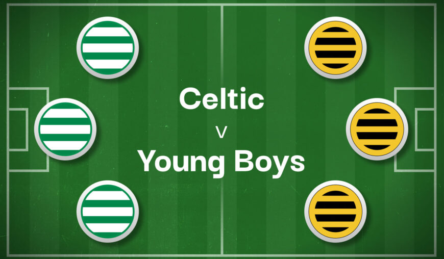 Celtic v Young Boys Best Betting Predictions, Cheat Sheet & Predicted Lineups