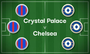 Crystal Palace v Chelsea Best Betting Predictions, Cheat Sheet & Predicted Lineups