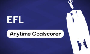 Saturday's 18/1 EFL Anytime Goalscorer Tips