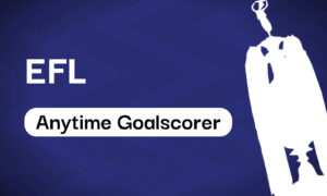 Saturday's 29/1 EFL Anytime Goalscorer Tips