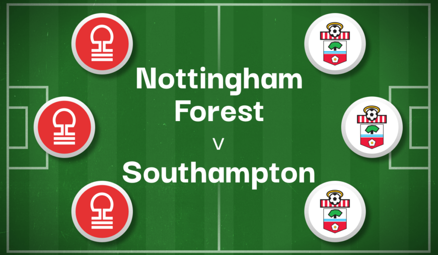 Nottingham Forest v Southampton Expert Prediction, Betting Tips & Cheat Sheet