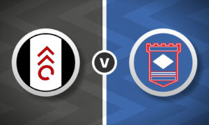 Fulham v Ipswich Bet Builder Tips – 2x Bet Builders 4/1 & 19/1