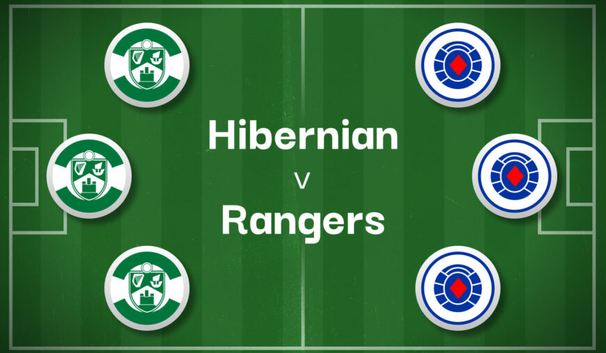 Hibernian v Rangers Best Betting Predictions, Cheat Sheet & Predicted Lineups