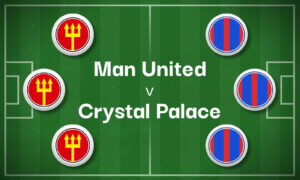 Man United v Crystal Palace Best Betting Predictions, Cheat Sheet & Predicted Lineups