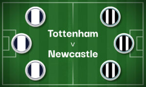 Tottenham v Newcastle Best Betting Predictions, Cheat Sheet & Predicted Lineups