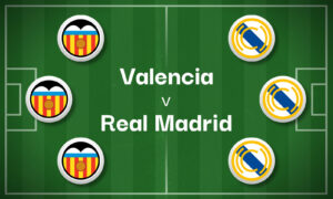 Valencia v Real Madrid Best Betting Predictions, Cheat Sheet & Predicted Lineups