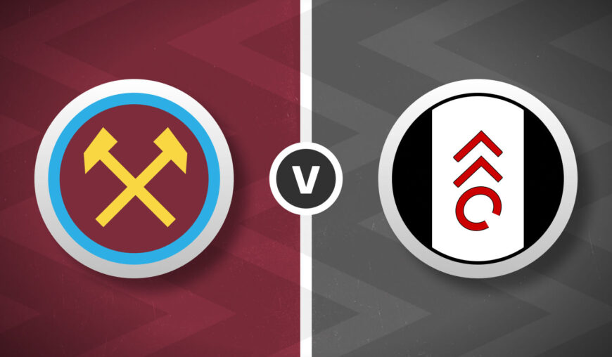 West Ham v Fulham Bet Builder Tips - 2x Bet Builders 5/1 & 16/1