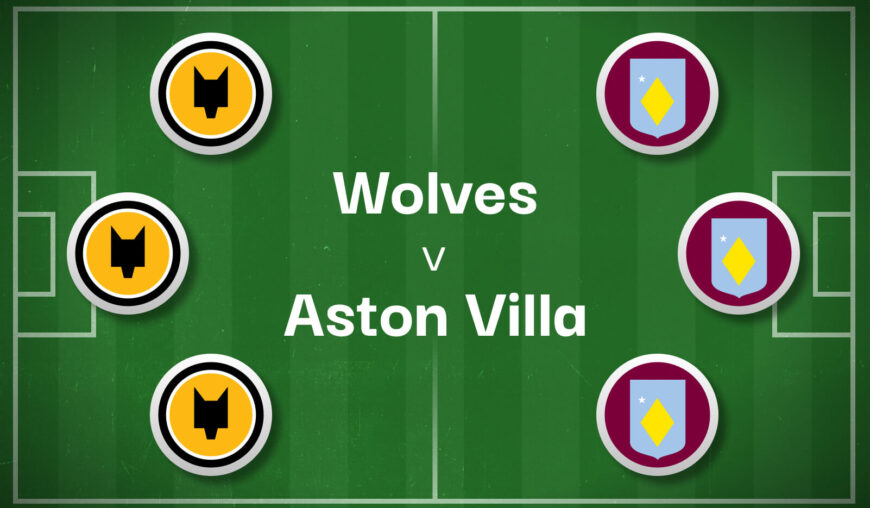 Wolves v Aston Villa Best Betting Predictions, Cheat Sheet & Predicted Lineups