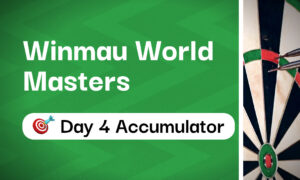 3/1 Day 4 Winmau World Masters Accumulator Tips & Predictions